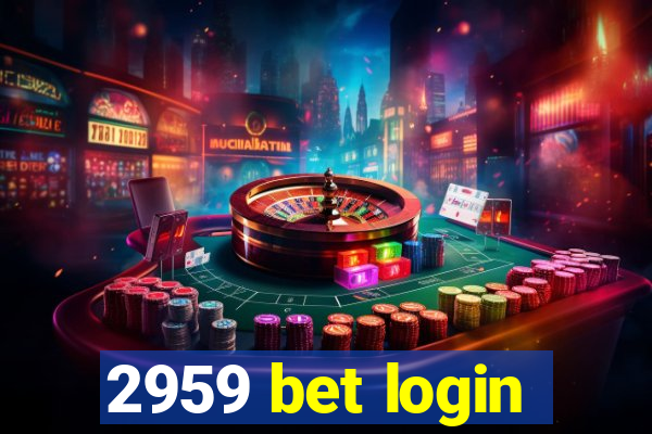 2959 bet login